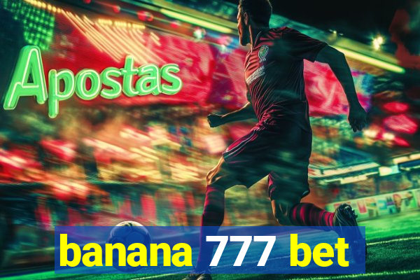 banana 777 bet